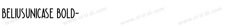 beliusunicase bold字体转换